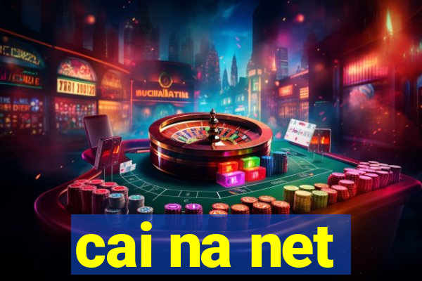 cai na net