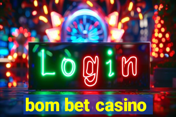 bom bet casino