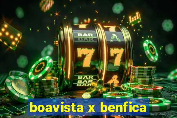 boavista x benfica