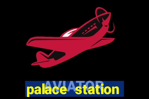 palace station casino hotel