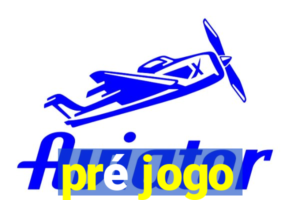 pré jogo