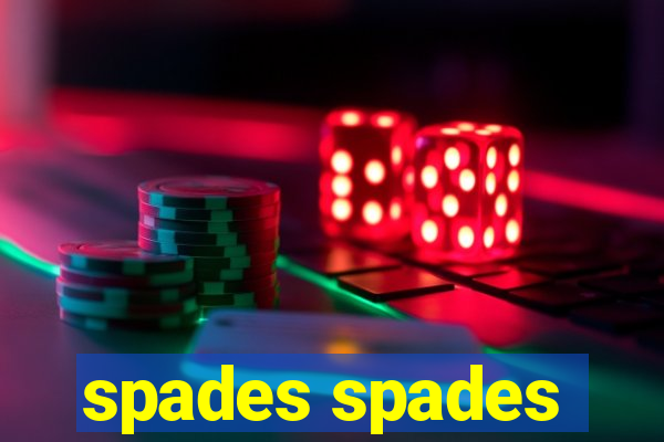 spades spades