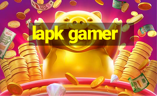 lapk gamer