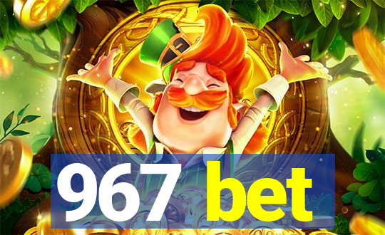 967 bet