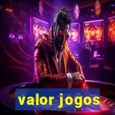 valor jogos