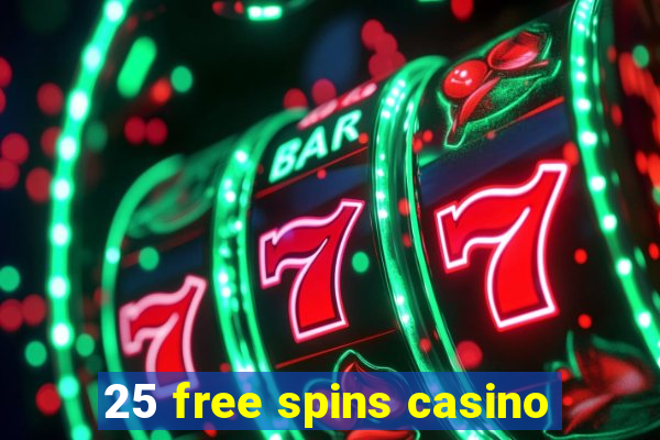 25 free spins casino