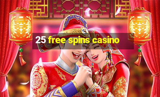 25 free spins casino