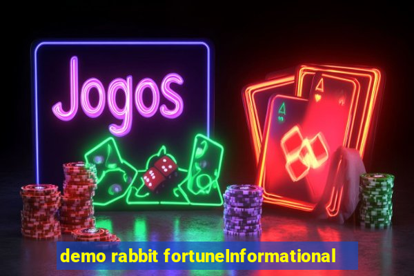 demo rabbit fortuneInformational