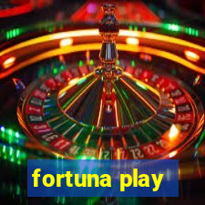 fortuna play