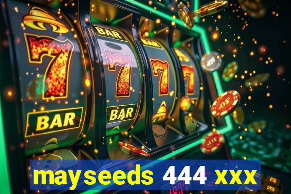 mayseeds 444 xxx