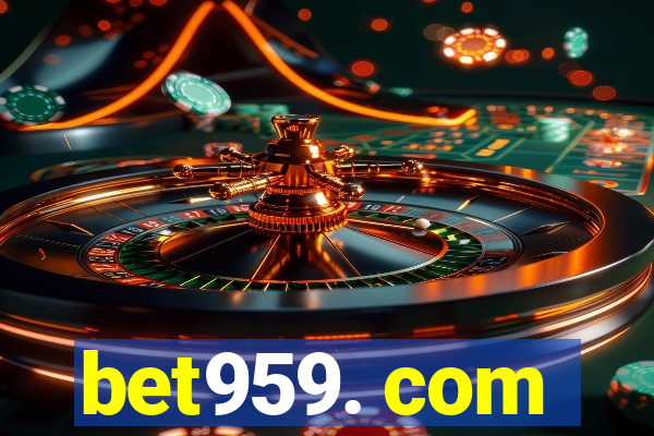 bet959. com