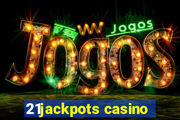 21jackpots casino