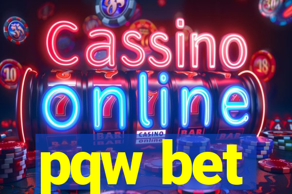 pqw bet