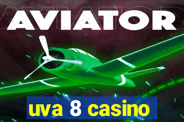 uva 8 casino