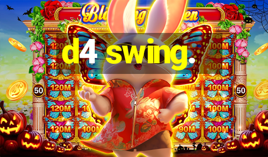 d4 swing.