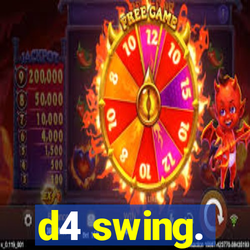 d4 swing.