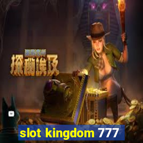 slot kingdom 777