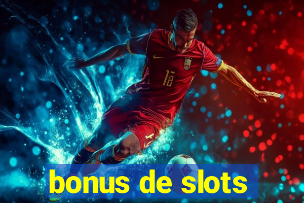 bonus de slots