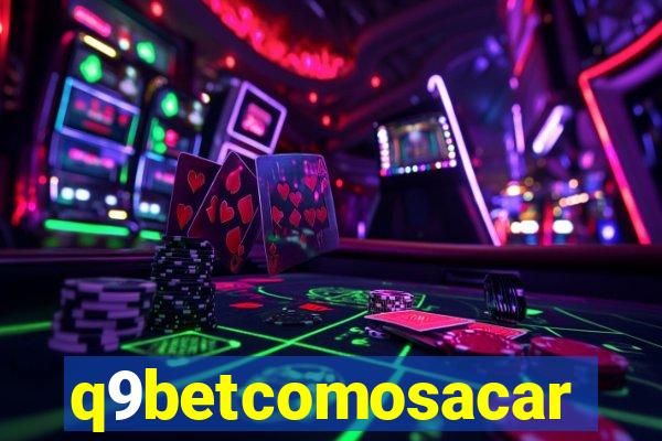 q9betcomosacar