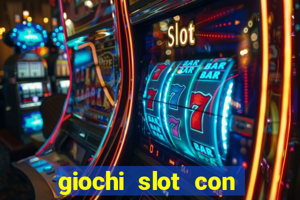 giochi slot con soldi veri