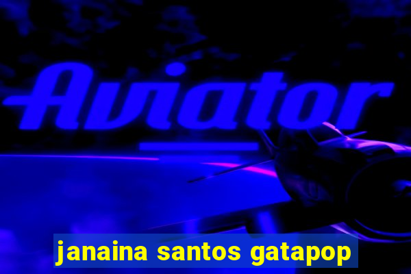 janaina santos gatapop