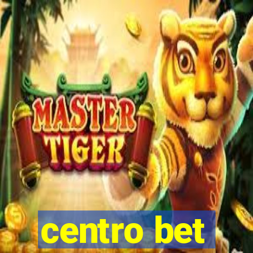 centro bet