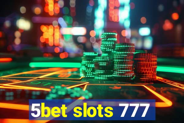 5bet slots 777