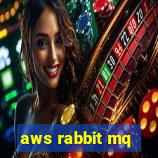 aws rabbit mq