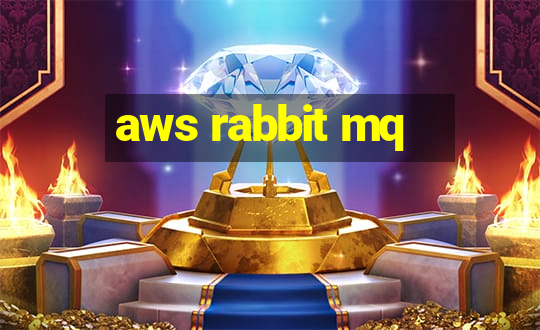 aws rabbit mq