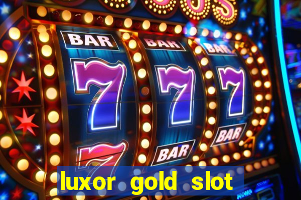 luxor gold slot free play