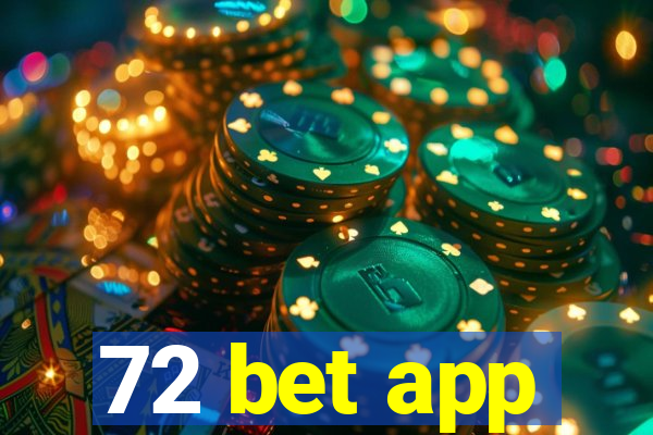 72 bet app