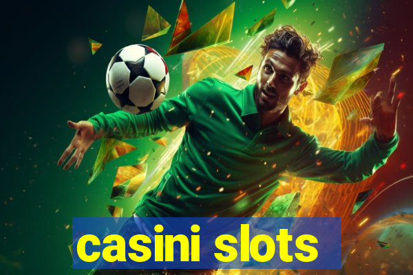 casini slots