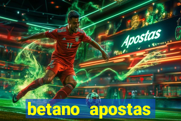 betano apostas esportivas - até r$300 de b?nus