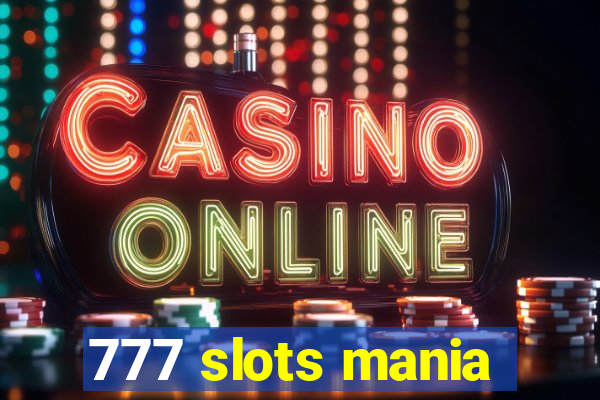 777 slots mania