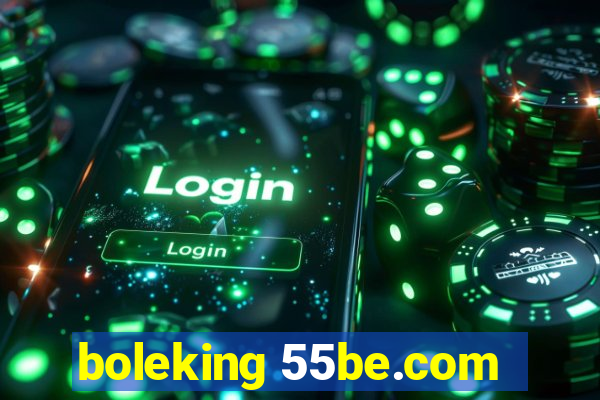 boleking 55be.com