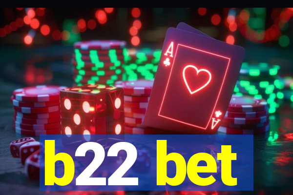 b22 bet