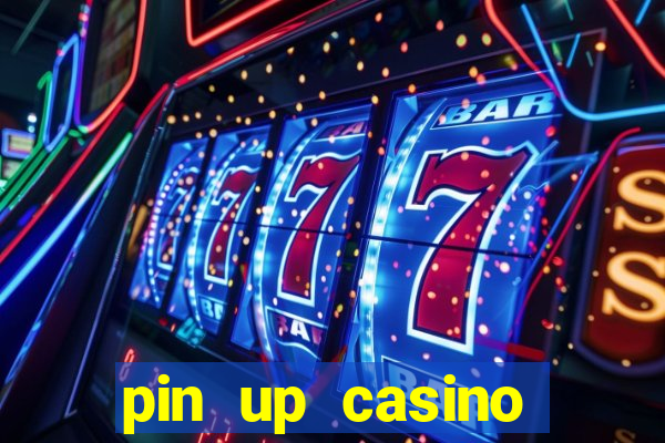 pin up casino login india