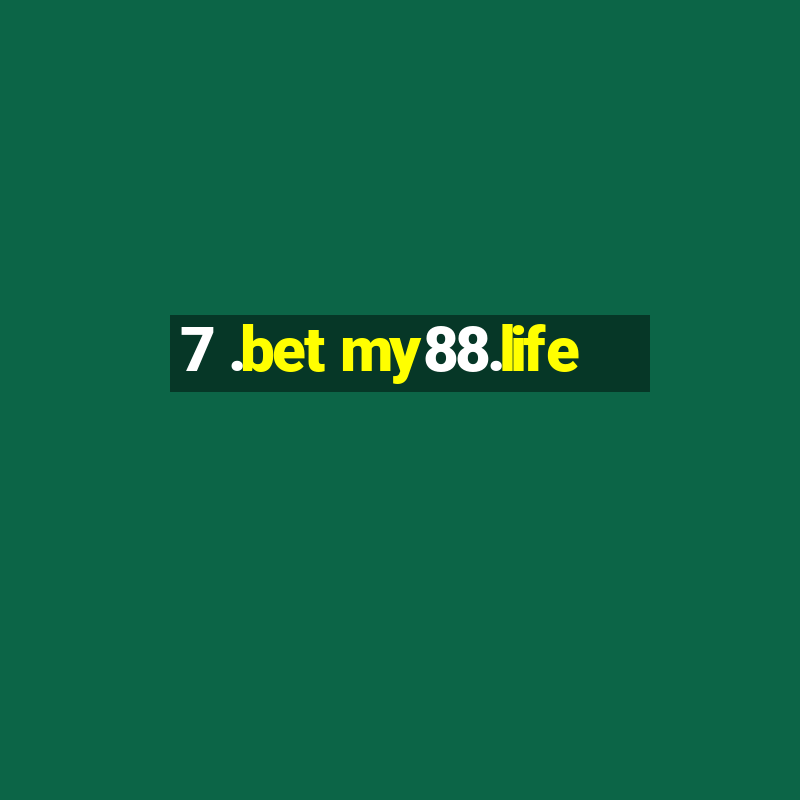 7 .bet my88.life