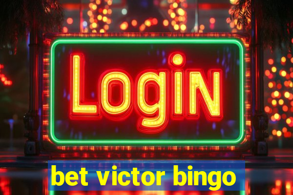 bet victor bingo