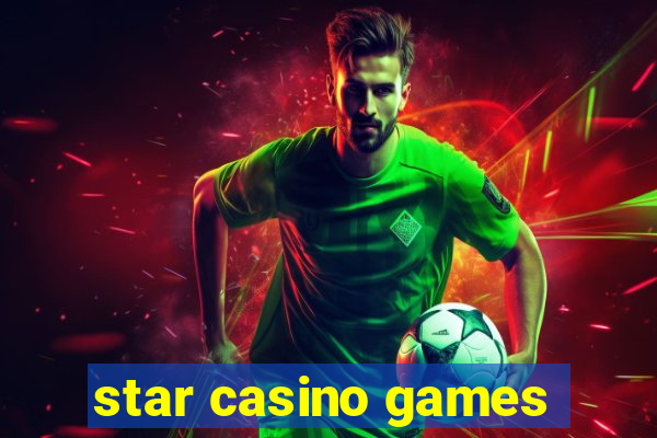 star casino games