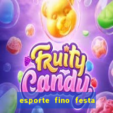 esporte fino festa de quinze anos