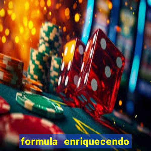 formula enriquecendo on-line viip.