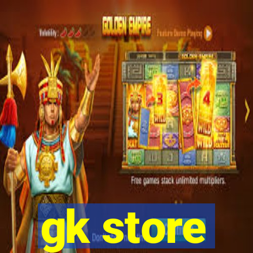 gk store