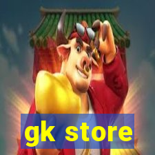 gk store