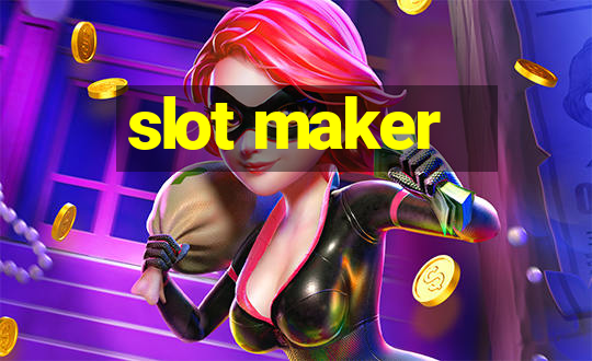 slot maker