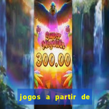 jogos a partir de 5 reais