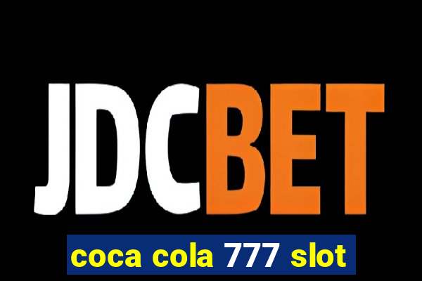 coca cola 777 slot