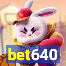 bet640