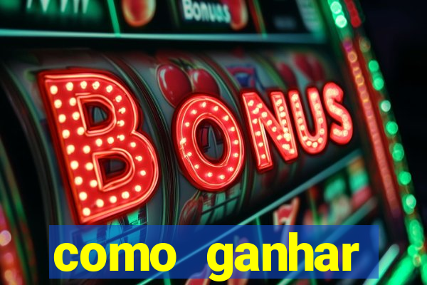 como ganhar dinheiro jogo do tigrinho