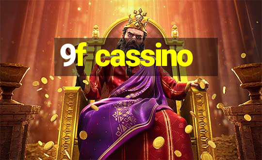 9f cassino